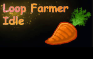 Loop Farmer Idle