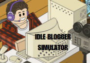 Idle Blogger Simulator 